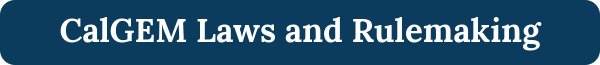 CalGEM Laws and Rulemaking